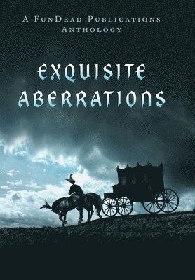 Laurie Moran, Amber Newberry - Exquisite Aberrations, Inbunden