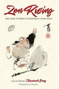 bokomslag Zen Rising: 366 Sage Stories to Enkindle Your Days