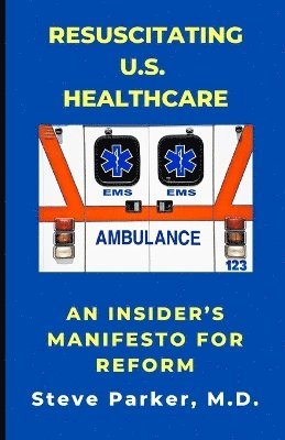bokomslag Resuscitating U.S. Healthcare