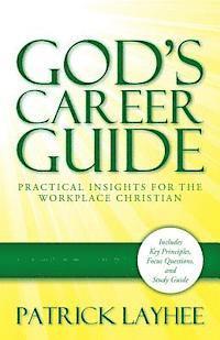 bokomslag God's Career Guide: Practical Insights for the Workplace Christian