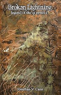 Jonathan V. Cann - Broken Lightning: Legend of the Qi Symbol, Häftad