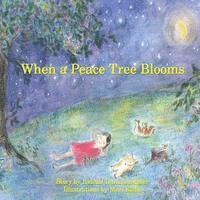 bokomslag When a Peace Tree Blooms