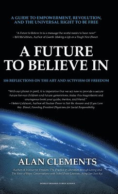 Alan E Clements - Future To Believe In, Inbunden