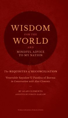 Alan Clements, Fergus Harlow - Wisdom for the World, Inbunden