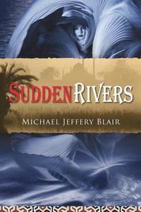 bokomslag Sudden Rivers