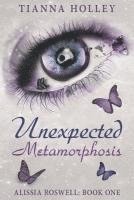 Unexpected Metamorphosis 1