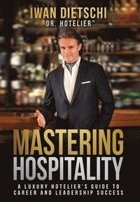 bokomslag Mastering Hospitality
