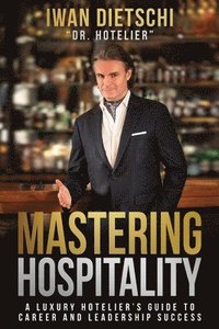 bokomslag Mastering Hospitality