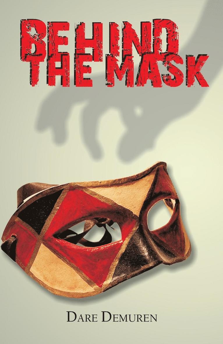 Behind the Mask 1