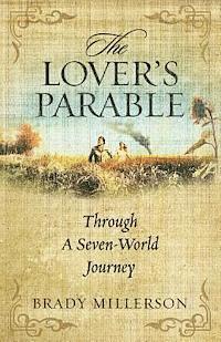 bokomslag The Lover's Parable Through A Seven World Journey