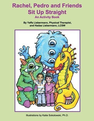 Rachel, Pedro and Friends Sit Up Straight: An Activity Book 1