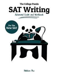 bokomslag The College Panda's SAT Writing: Advanced Guide and Workbook for the New SAT