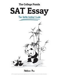 bokomslag The College Panda's SAT Essay: The Battle-tested Guide for the New SAT 2016 Essay