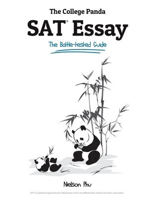 The College Panda's SAT Essay: The Battle-tested Guide for the New SAT 2016 Essay 1