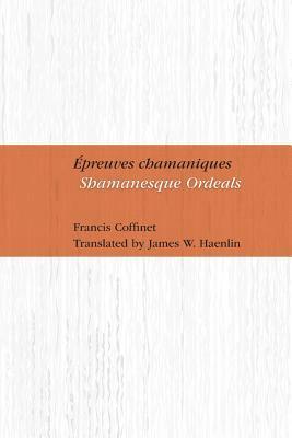 Epreuves Chamaniques: Shamanesque Ordeals 1