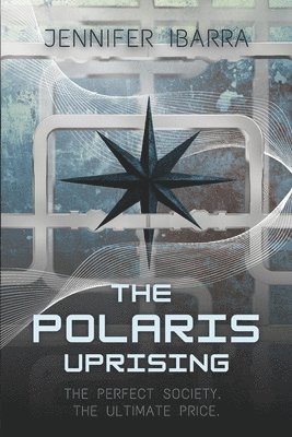 Jennifer Ibarra - The Polaris Uprising, Häftad