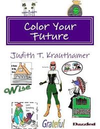 bokomslag Color Your Future: The First Ever Coloring Vision Board