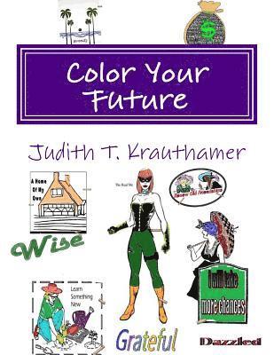 Color Your Future: The First Ever Coloring Vision Board 1