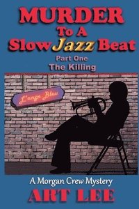 bokomslag Murder To A Slow Jazz Beat