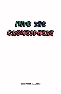 Into the Cronesphere 1