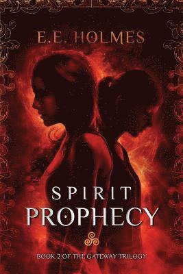 bokomslag Spirit Prophecy: Book 2 of The Gateway Trilogy