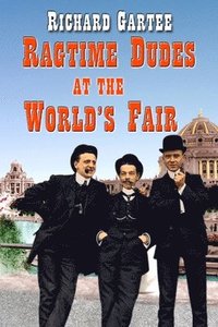 bokomslag Ragtime Dudes at the World's Fair