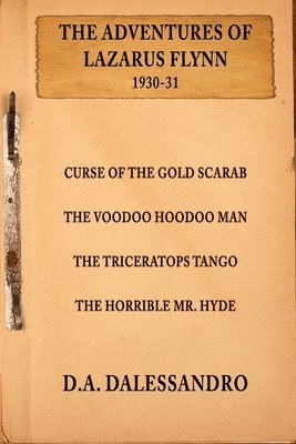 D a Dalessandro, D. a. Dalessandro, D.A. Dalessandro - Adventures of Lazarus Flynn, Häftad