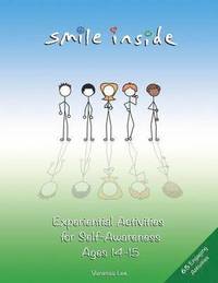 bokomslag Smile Inside: Experiential Activities for Self-Awareness Ages 14-15