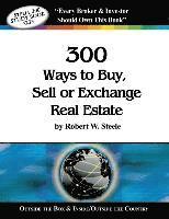 bokomslag Steele 300 Ways to Buy, Sell or Exchange Real Estate: Volumes 1-12, Strategies 1-300