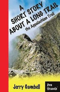 bokomslag A Short Story about a Long Trail, the Appalachian Trail