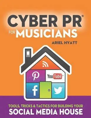 Ariel Hyatt - Cyber PR for Musicians, Häftad. Tillgänglighet: Lägg i varukorg