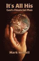 Mark Howell - It's All His: God's Financial Plan, Häftad