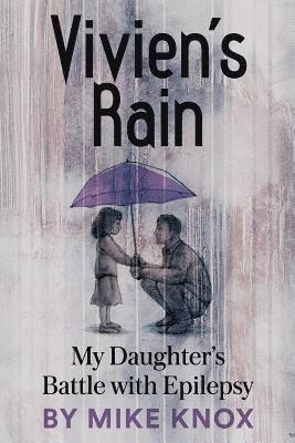 bokomslag Vivien's Rain: My Daughter's Battle with Epilepsy