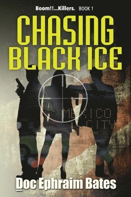 Doc Ephraim Bates - Chasing Black Ice, Häftad