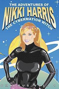 bokomslag The Adventures of Nikki Harris: Cybermation Witch Omnibus Vol. 1