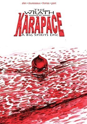 Leroy Douresseaux - The Wrath of Karapace: A Big Spirits Epic, Häftad