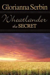 bokomslag Wheatlander: The Secret