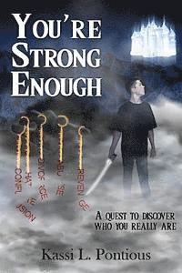 bokomslag You're Strong Enough: Understanding the Purpose of Life - The Ultimate Quest