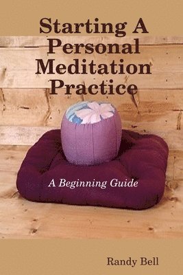 Starting A Personal Meditation Practice 1