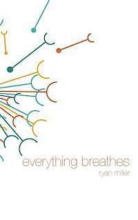 Everything Breathes 1