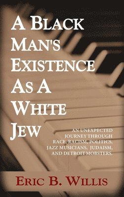 bokomslag A Black Man's Existence as a White Jew