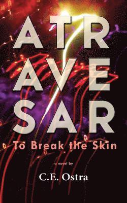 Atravesar - To Break the Skin 1