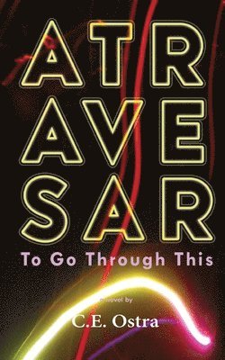 Atravesar - To Go Through This 1