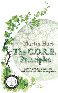 bokomslag The C.O.R.E. Principles