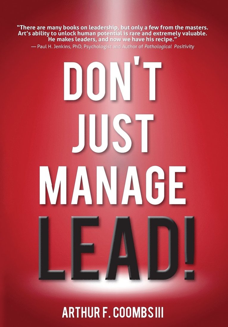 Don't Just Manage--Lead! 1
