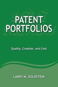 bokomslag Patent Portfolios: Quality, Creation, and Cost