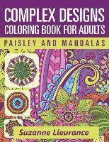 bokomslag Complex Designs - Paisley and Mandalas: A Coloring Book for Adults