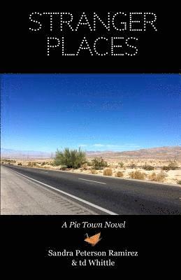 Stranger Places: A Pie Town Novel 1