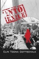 Elin Toona Gottschalk - Into Exile: A Life Story of War and Peace, Häftad