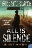 Robert L. Slater - All is Silence, Häftad